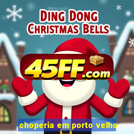 choperia em porto velho
